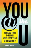 You @ the U: A Guided Tour through Your First-Year of University 0774839058 Book Cover