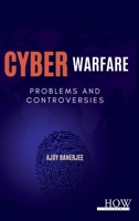 Cyber Warfare: Problems and Controversies 9395522119 Book Cover