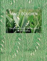 Maiglöckchen - Variationen eines traditionellen Strickmusters 3833413379 Book Cover