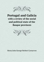 Portugal and Galicia 116493368X Book Cover