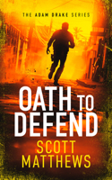 Oath to Defend (Adam Drake) 1036701190 Book Cover