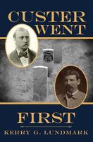 Custer Went First 1545603391 Book Cover