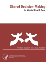 Shared Decision-Making in Mental Health Care (Practice, Research, and Future Directions) 1794763597 Book Cover