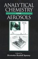 Analytical Chemistry of Aerosols: Science and Technology 156670040X Book Cover