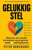 Gelukkig Stel: Waarvoor de evolutie de emoties van je partner werkelijk heeft gebouwd (Dutch Edition) B0HHJZBS3Z Book Cover