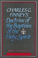 Charles G. Finney's Doctrine of the Baptism of the Holy Spirit 0913573477 Book Cover
