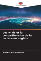 Les wikis et la compréhension de la lecture en anglais (French Edition) 6207909437 Book Cover