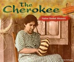 The Cherokee: Native Basket Weavers (Blue Earth Books: America's First Peoples) 0736857842 Book Cover