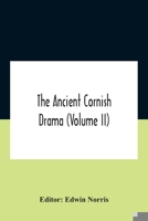 The Ancient Cornish Drama 9354186793 Book Cover