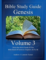 Bible Study Guide: Genesis Volume 3 (Ancient Words Bible Study) B0H6NKY5W4 Book Cover