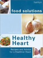 Healthy Heart (Food Solutions):: Recipes and Advice for a Healthier Heart 0600602877 Book Cover