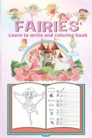 fairies Learn to write and coloring book: fairies Handwriting Practice, letter and numbers tracing workbook for kids ages 3-5, My first Fairy coloring book B08CM6PDS8 Book Cover