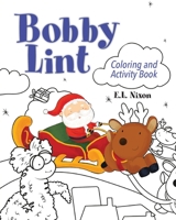 Bobby Lint Coloring and Activity Book 1957723653 Book Cover