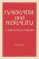 Narrative and Morality: A Theological Inquiry 0271026588 Book Cover