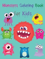 Monsters Coloring Book for Kids: Cute and Scary Monsters to Color Funny Monsters Coloring Book for Kids Ages 4-8 Coloring Book for Kids Ages 4-8 Monst 6532235717 Book Cover