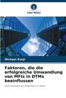 Faktoren, die die erfolgreiche Umwandlung von MFIs in DTMs beeinflussen (German Edition) 620776305X Book Cover