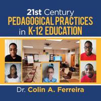 21St Century Pedagogical Practices in K-12 Education 1532078315 Book Cover