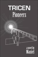 Tricen Pioneers 1606722336 Book Cover