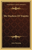 The Duchess of Trajetto 1537618016 Book Cover