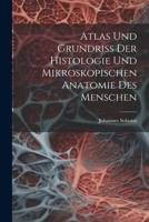 Atlas Und Grundriss Der Histologie Und Mikroskopischen Anatomie Des Menschen 1021742643 Book Cover