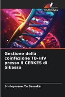 Gestione della coinfezione TB-HIV presso il CERKES di Sikasso 6206216691 Book Cover