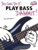 Play Bass Dammit! 0825627885 Book Cover
