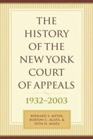 The History of the New York Court of Appeals 1932- 2003 0231136323 Book Cover