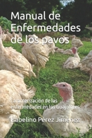 Manual de Enfermedades de los pavos: Caracterización de las enfermedades en los Guajolotes (Spanish Edition) B0DT4668D8 Book Cover