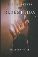 The Outskirts of Redemption 1955937486 Book Cover