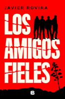 Los amigos fieles / Loyal Friends (Spanish Edition) 8466681019 Book Cover