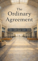 The Ordinary Agreement B0G8FMZTBT Book Cover