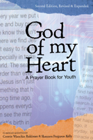 God of My Heart: A Prayer Book for Youth 0819228656 Book Cover