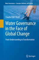 Water Governance in the Face of Global Change: From Understanding to Transformation 3319356348 Book Cover
