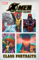 X-Men: First Class - Class Portraits 0785155597 Book Cover