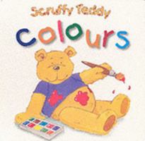 scruffy teddy's book of colours 0752543261 Book Cover