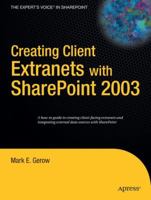 Creating Client Extranets with SharePoint 2003 1590596358 Book Cover