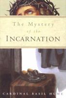 The Mystery of the Incarnation 1557252505 Book Cover