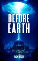 BEFORE EARTH: A Dominion forged on fractured Time B0FCRHZ49R Book Cover