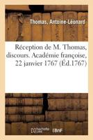 Réception de M. Thomas, discours. Académie françoise, 22 janvier 1767 2329054998 Book Cover