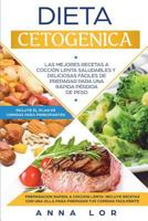 Dieta Cetogenica: Las Mejores Recetas a Cocción Lenta Saludables y Deliciosas Fáciles de Preparar para una Rápida Pérdida de Peso. Incluye el Plan de ... Español/ Spanish Version) 1724283588 Book Cover