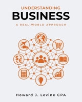 Understanding Business : A Real World Approach 1733259562 Book Cover