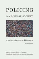 Policing in a Diverse Society: Another American Dilemma 1531015271 Book Cover