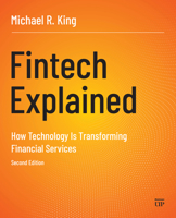 Fintech Explained: How Technology Is Transforming Financial Services, Second Edition 1049810201 Book Cover