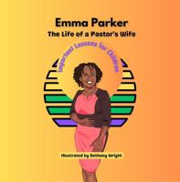 Emma Parker: The Life of a Pastor's Wife 1957645253 Book Cover