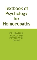 Textbook of Psychology for Homoeopaths: covering all topics of psychology As per NCH latest cbdc syllabus B0GZ4R46T9 Book Cover