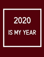 2020 Is My Year: Daily Weekly Monthly Planner Tracker and Organizer + Calendar Views Reach Your Goals and Dreams Today Motivational 2020 New Year's Resolution Gift (burgundy and white design) 1660300126 Book Cover