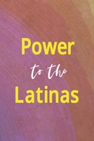 Power To The Latinas: All Purpose 6x9 Blank Lined Notebook Journal Way Better Than A Card Trendy Unique Gift Rainbow Circule Latin Pride 1706279752 Book Cover
