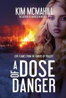 A Dose of Danger 1514111624 Book Cover