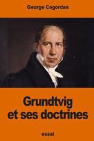 Grundtvig et ses doctrines 1541015584 Book Cover