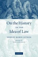 On the History of the Idea of Law 0521090903 Book Cover